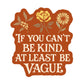 Be Vague Sticker