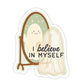 Believe in Myself Ghost Sticker