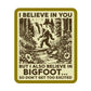 Bigfoot "I Believe" Sticker