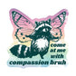 Compassion Bruh Sticker