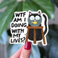 With My Lives Sticker