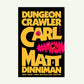 Dungeon Crawler Carl by Matt Dinniman