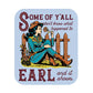 What Happened to Earl Sticker