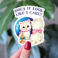 Like I Care Sticker