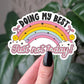 Just Not Today Sticker