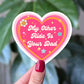 Your Dad Sticker
