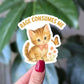 Rage Consumes Me Sticker