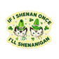 Fighting Irish Shenanigan Sticker