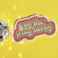 Gay the Pray Away Sticker - Holographic