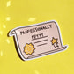 Professionally Petty Sticker