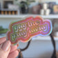 Gay the Pray Away Sticker - Holographic
