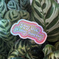 Gay the Pray Away Sticker - Holographic