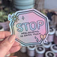 Stop Apologizing Sticker - Holographic