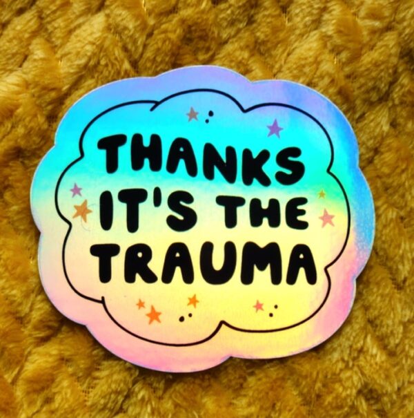 Hollographic Sticker - The Trauma - Image 2